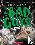 Blabey, Aaron - Blabey, A: Bad Guys in the One?! (the Bad Guys #12)