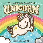 Wan, Joyce - You Are My Magical Unicorn
