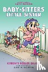 Farina, Katy - Karen's Roller Skates: A Graphic Novel (Baby-Sitters Little Sister #2) (Baby-Sitters Little Sister Graphix): Volume 2