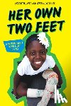 Davis, Meredith - Her Own Two Feet: A Rwandan Girl's Brave Fight to Walk (Scholastic Focus)