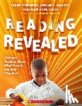 Stephens, Diane, Harste, Jerome C, Clyde, Jean Anne - Reading Revealed: 50 Expert Teachers Share What They Do and Why They Do It