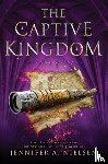 Nielsen, Jennifer A. - The Captive Kingdom (The Ascendance Series, Book 4)