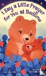 Grover, Lorie Ann - I Say a Little Prayer for You at Bedtime: Padded Board Book for Easter Basket Gifts