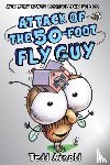 Arnold, Tedd - Attack of the 50-Foot Fly Guy! (Fly Guy #19)