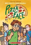 Ogle, Rex - Pizza Face: A Graphic Novel