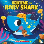 Bajet, John John - Bedtime for Baby Shark: Doo Doo Doo Doo Doo Doo (a Baby Shark Book)
