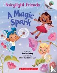 Young, Jessica - A Magic Spark: An Acorn Book (Fairylight Friends #1)