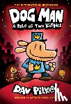 Pilkey, Dav - Dog Man: A Tale of Two Kitties: A Graphic Novel (Dog Man #3): From the Creator of Captain Underpants: Volume 3