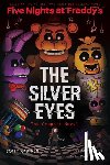 Cawthon, Scott, Breed-Wrisley, Kira, Schroder, Claudia - Cawthon, S: Silver Eyes: Five Nights at Freddy's (Five Night