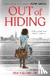 Gruener, Ruth - Out of Hiding: A Holocaust Survivor's Journey to America (with a Foreword by Alan Gratz)