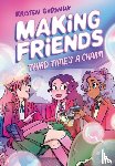 Gudsnuk, Kristen - Making Friends: Third Time's a Charm: A Graphic Novel (Making Friends #3)
