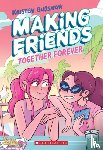 Gudsnuk, Kristen - Making Friends: Together Forever: A Graphic Novel (Making Friends #4)