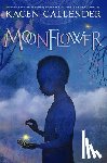 Callender, Kacen - Moonflower