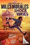 Reynolds, Justin A. - Miles Morales: Shock Waves (Marvel)