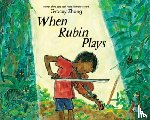 Zhang, Gracey - When Rubin Plays