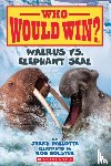 Pallotta, Jerry - Walrus vs. Elephant Seal (Who Would Win?)