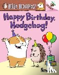 Feuti, Norm - Happy Birthday, Hedgehog!: An Acorn Book (Hello, Hedgehog! #6)