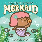 Wan, Joyce - You Are My Sparkly Mermaid