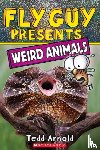 Arnold, Tedd - Fly Guy Presents: Weird Animals