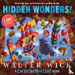 Wick, Walter - Can You See What I See?: Hidden Wonders (From the Creator of I Spy)
