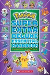 Scholastic - Pokemon: Super Extra Deluxe Essential Handbook