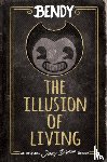 Kress, Adrienne - Bendy: The Illusion of Living
