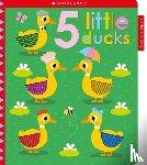 Scholastic - 5 Little Ducks: Scholastic Early Learners (Touch and Explore)