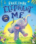 Andreae, Giles - Free to Be Elephant Me