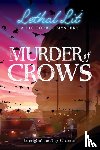 Ancrum, K - Murder of Crows (Lethal Lit, Book 1)