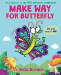 Burach, Ross - Make Way for Butterfly (A Very Impatient Caterpillar Book)
