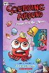 Sherry, Kevin - Squidding Around: Prank You Very Much