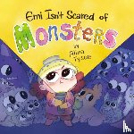 Tysoe, Alina - Tysoe, A: Emi Isn't Scared of Monsters