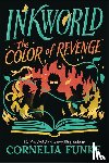 Funke, Cornelia - Funke, C: Inkworld: The Color of Revenge (the Inkheart Serie