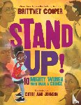Cooper, Brittney - Stand Up!: 10 Mighty Women Who Made a Change