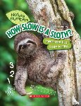 Esbaum, Jill - How Slow Is a Sloth?: Measure the Rainforest (Nature Numbers)
