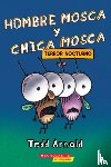 Arnold, Tedd - Hombre Mosca y Chica Mosca: Terror nocturno (Fly Guy and Fly Girl: Night Fright)