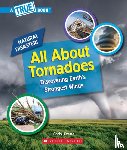 Crane, Cody - All About Tornadoes (A True Book: Natural Disasters)