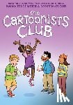 Telgemeier, Raina - The Cartoonists Club: A Graphic Novel