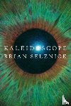 Selznick, Brian - Kaleidoscope