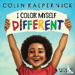 Kaepernick, Colin - I Color Myself Different