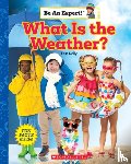 Kelly, Erin - What Is the Weather? (Be an Expert!)