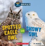Geron, Eric - Spotted Eagle-Owl or Snowy Owl (Wild World: Hot and Cold Animals)
