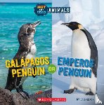 Geron, Eric - Galapagos Penguin or Emperor Penguin (Wild World: Hot and Cold Animals)