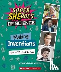 Speregen, Devra Newberger - Making Inventions: Women Who Led the Way (Super SHEroes of Science)
