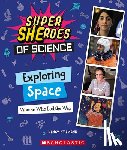 Dickmann, Nancy - Exploring Space: Women Who Led the Way (Super SHEroes of Science)