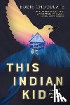 Chuculate, Eddie - THIS INDIAN KID A NATIVE AMER