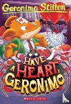 Stilton, Geronimo - Have a Heart, Geronimo