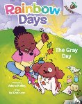Bolling, Valerie - The Gray Day: An Acorn Book (Rainbow Days #1)