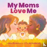 Membrino, Anna - My Moms Love Me