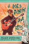 Oseman, Alice - Oseman, A: I Was Born for This